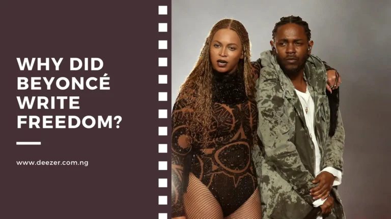 Why Did Beyoncé Write Freedom? What Inspired Her?