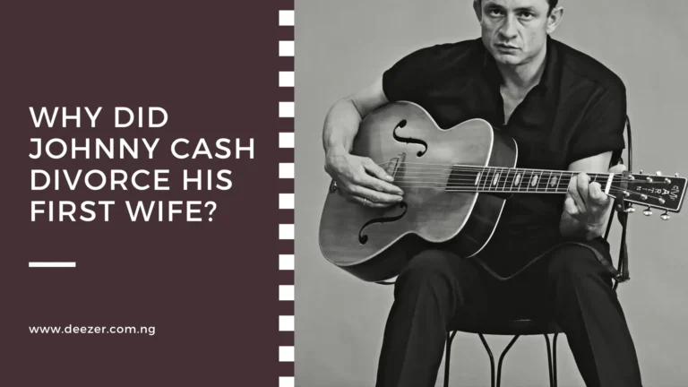 Why Did Johnny Cash Divorce His First Wife