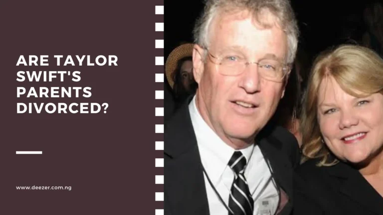 Are Taylor Swift’s Parents Divorced? Their Marital Status Explained