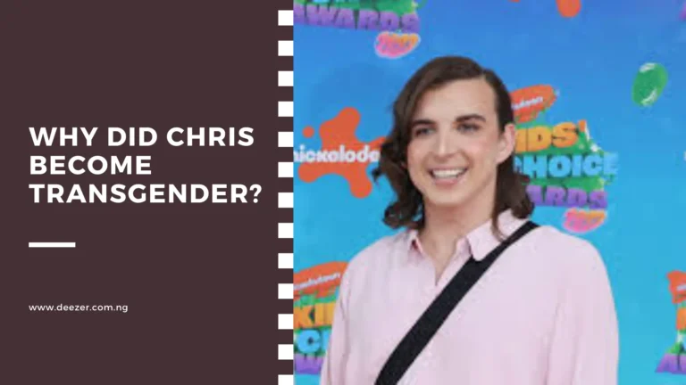 Why Did Chris Become Transgender? What Inspired Him?