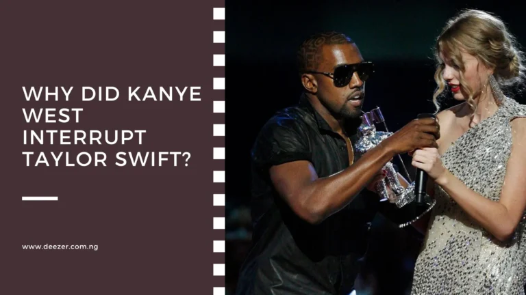 Why Did Kanye West Interrupt Taylor Swift? What Caused it?