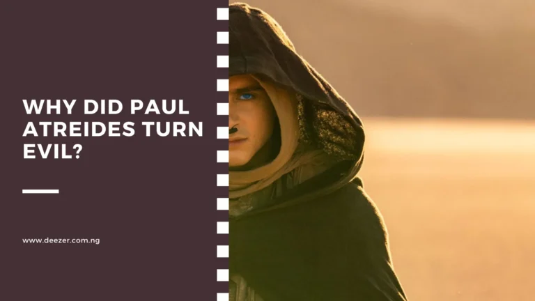 Why Did Paul Atreides Turn Evil? What Made Him?