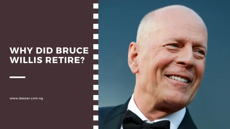 Why Did Bruce Willis Retire? What Caused It?